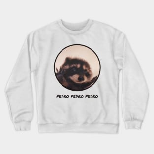 Pedro Raccoon Meme Animal Viral Pet Crewneck Sweatshirt